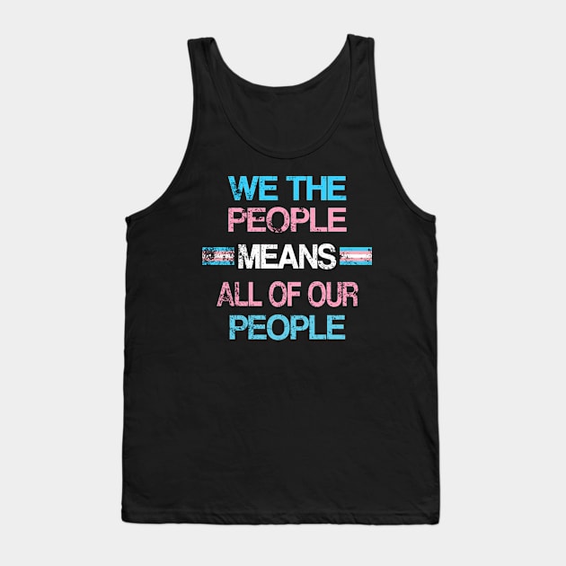 LGBT Transgender Pride We The People Rally Support Tank Top by Kimmicsts